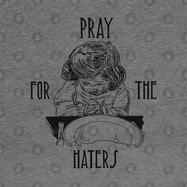 Pray For The Haters by Grip Grand